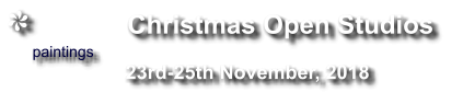 Christmas Open Studios  paintings                                23rd-25th November, 2018