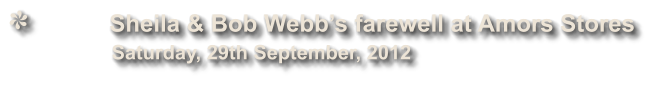 Sheila & Bob Webbs farewell at Amors Stores              Saturday, 29th September, 2012